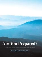 Are You Prepared - A Practical Guide to Putting Your Affairs in Order 1460233425 Book Cover
