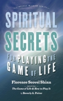 Spiritual Secrets for Playing the Game of Life 1579511325 Book Cover