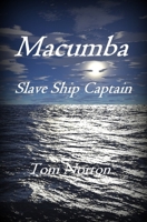 Macumba: Slave Ship Captain 1708157239 Book Cover