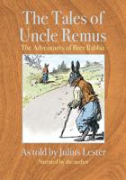 The Tales of Uncle Remus the Adventures of Brer Rabbit 0788798618 Book Cover