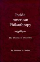 Inside American Philanthropy: The Dramas of Donorship 080612802X Book Cover
