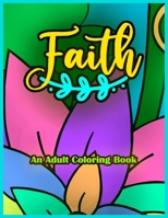 Faith: An Adult Coloring Book B0BRH3YWJT Book Cover