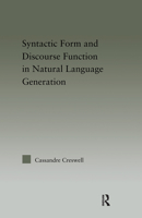 Discourse Function & Syntactic Form in Natural Language Generation 1138990779 Book Cover
