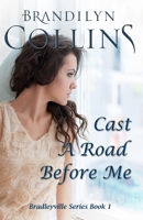 Cast a Road Before Me 0310253276 Book Cover
