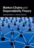 Markov Chains and Dependability Theory 1107007577 Book Cover