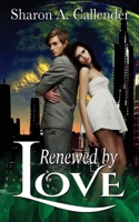 Renewed by Love 1682919595 Book Cover