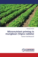 Micronutrient priming in mungbean (Vigna radiata) 3659164054 Book Cover
