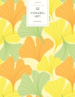 Vokabelheft: Ginkgo Bl�tter Muster. 3 Spalten f�r Vokabeln. 120 Seiten mit sch�nem Design. Dreispaltiges Buch mit Soft Cover 8.5x11 Zoll, ca. DIN A4 21.6x27.9cm. B084G15DQB Book Cover