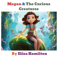 Megan & the Curious Creatures B0CWLJFRYX Book Cover