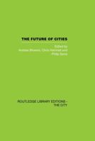 The Future of cities 0415853699 Book Cover