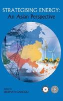 Strategising Energy: An Asian Perspective 9381904936 Book Cover
