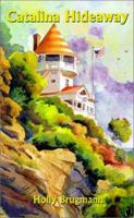 Catalina Hideaway: A Romantic Novel 0759652341 Book Cover