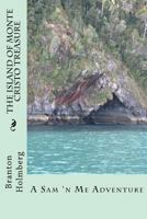 #6 The Island of Monte Cristo Treasure: Sam 'n Me(TM) adventure books 1493606964 Book Cover