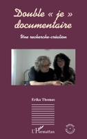 Double je" documentaire": Une recherche-création (Audiovisuel Et Communication) (French Edition) 2140304020 Book Cover