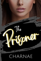 The Prisoner (The Dark Series) 1962695174 Book Cover