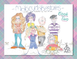 Maisey Daise Stories - Book Two 1738619818 Book Cover