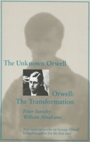 The Unknown Orwell 0804723427 Book Cover