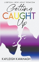 Getting Caught Up B0CPD7MHYV Book Cover