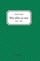Wie alles so war 3743950952 Book Cover