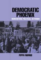 Democratic Phoenix: Reinventing Political Activism 0521010535 Book Cover