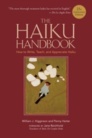 The Haiku Handbook: How to Write, Share, and Teach Haiku 0070287864 Book Cover