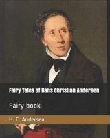 Fairy Tales of Hans Christian Andersen: Fairy book 1096934183 Book Cover