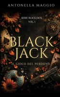 Black Jack: Il gioco del perdono (Serie Black Jack) (Italian Edition) B0DV8X9PYV Book Cover