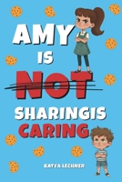 AMY IS NOT SHARINGISCARING B0GDGXCN3K Book Cover