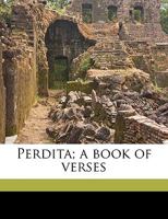 Perdita; a Book of Verses 1175728543 Book Cover
