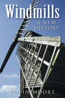 Windmills: A New History 0752454005 Book Cover