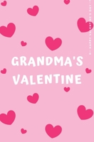 Happy Valentine's Day GRANDMA'S VALENTINE: Cute and Fun Love - Filled Valentine's Day Gift for Grandkids from Nana Blank Notebook 1655767720 Book Cover