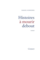 Histoires à mourir debout (French Edition) 2246352711 Book Cover
