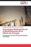 Estrategias Multiagente En El Modelamiento de La Oferta de Energia 3848464179 Book Cover