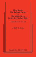 Herr Kutter, the Barbaric Barber, Or, the Villain Never Could Get His Part Right: A Melodrama in One Act 0573632618 Book Cover