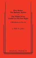 Herr Kutter, the Barbaric Barber, Or, the Villain Never Could Get His Part Right: A Melodrama in One Act 0573632618 Book Cover