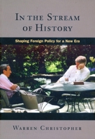 In the Stream of History: Shaping Foreign Policy for a New Era 0804732256 Book Cover