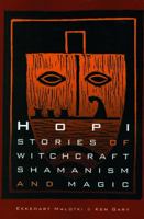 Hopi Stories of Witchcraft, Shamanism, and Magic 0803283180 Book Cover
