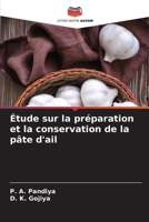 Étude sur la préparation et la conservation de la pâte d'ail (French Edition) 6208109027 Book Cover