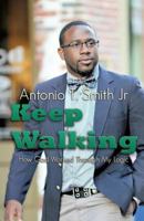 Keep Walking: 13 Steps To Dominance 1498403859 Book Cover