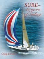 SURE-40 years of Sailing 1977234062 Book Cover