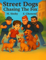 Street Dog Chasing The Fox B0F911LQFK Book Cover