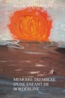 M�moire trembl�e d'une enfant de Borderline 153270142X Book Cover