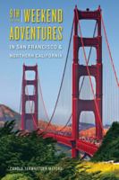 Weekend Adventures in San Francisco and Northern California (Weekend Adventures) 0917120191 Book Cover