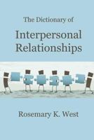 The Dictionary of Interpersonal Relationships 1533599335 Book Cover