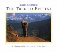 Solu-Khumbu: The Trek to Everest-A Photographic Journal by Tim Hauf 096596888X Book Cover