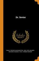 Dr. Sevier 1517312841 Book Cover