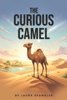 The Curious Camel B0G5Y46MHF Book Cover