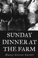 Sunday Dinner at the Farm 1944899685 Book Cover