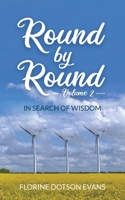 Round By Round Volume 2: In Search of Wisdom 1637698348 Book Cover