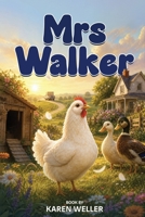 Mrs Walker B0H7B4ZSYC Book Cover